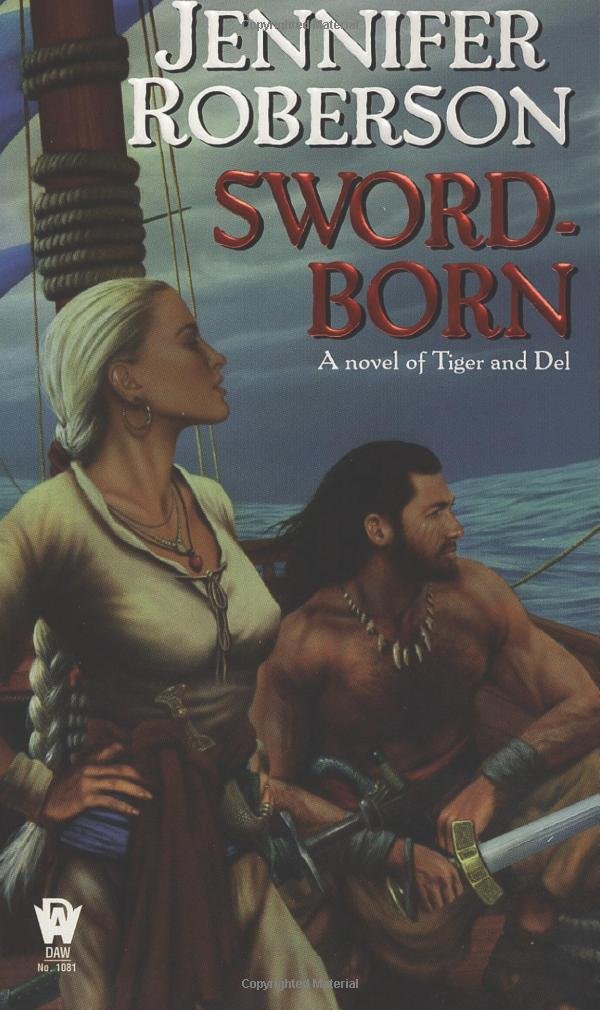 Sword-born: A Novel of Tiger and Del (Sword-dancer Saga) Fantasy & Sci-Fi