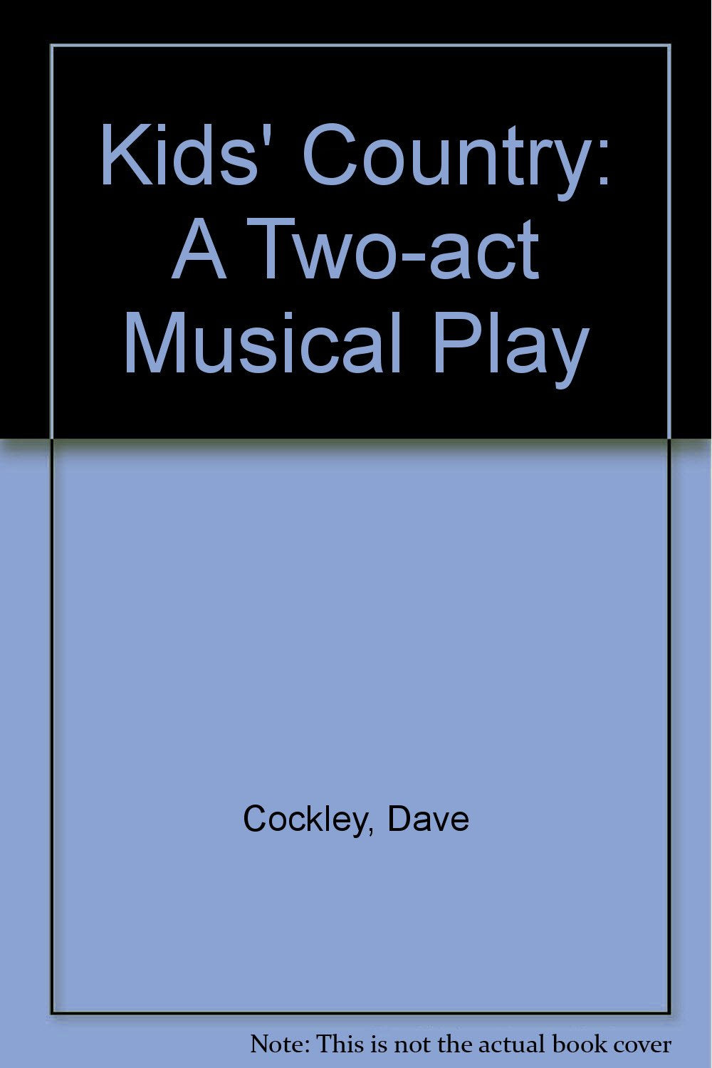Kids' Country: A Two-act Musical Play Books