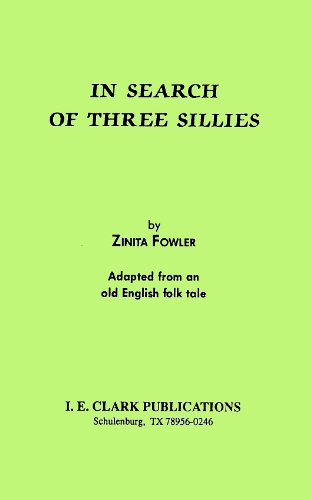 In Search of Three Sillies: A One-act Dramatisation of an Old English Folk Tale Drama