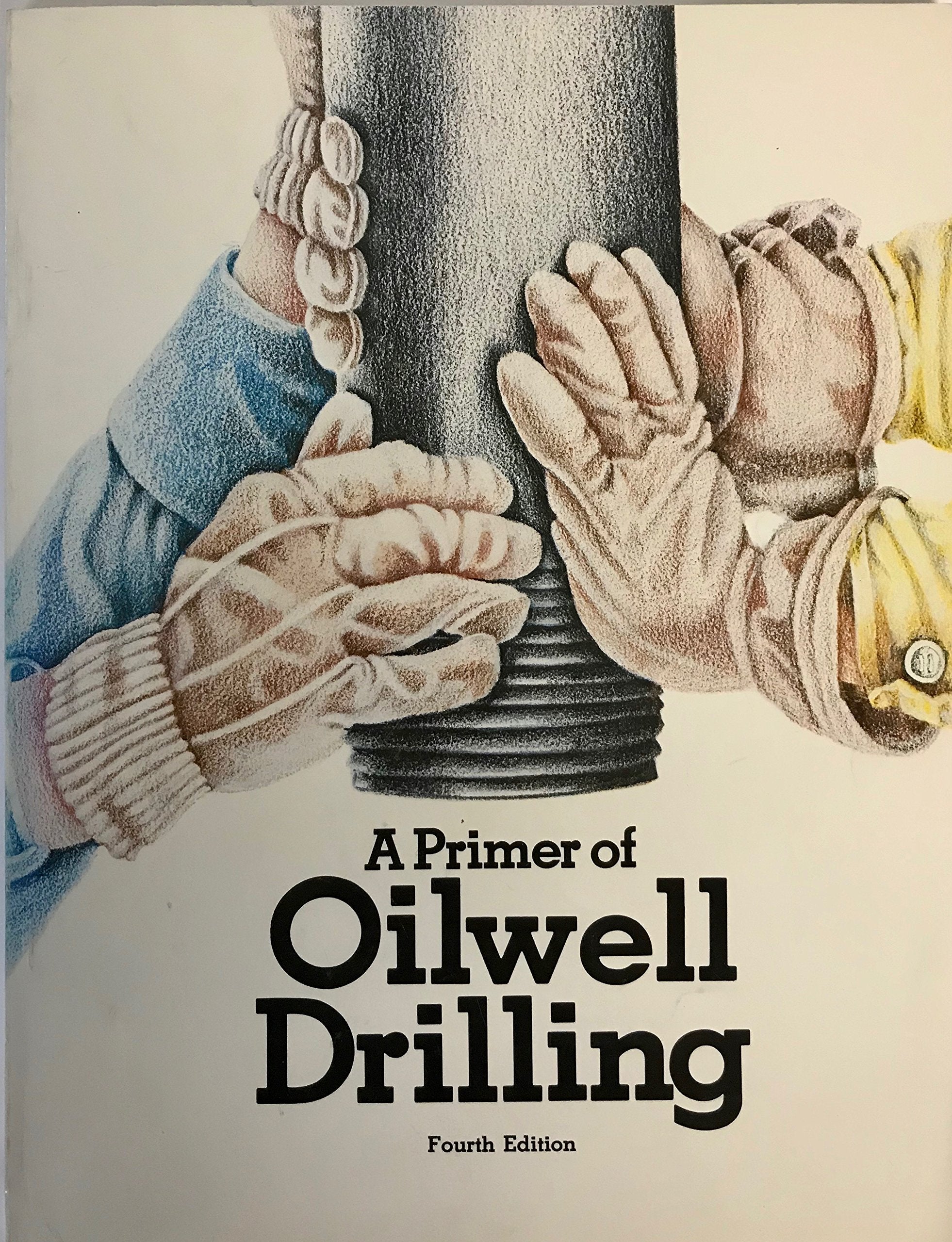 A primer of oil-well drilling Books