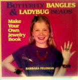 Butterfly Bangles and Ladybug Beads (Make Your Own Jewelry Set) Books