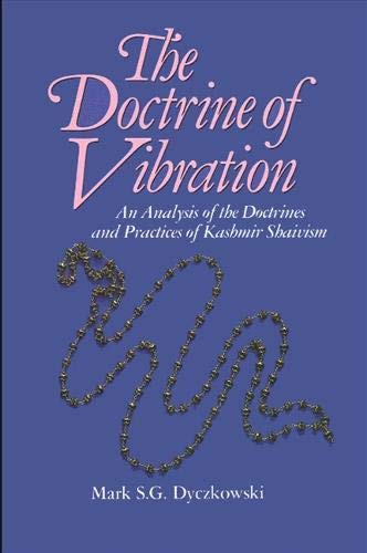 The Doctrine of Vibration: An Analysis of the Doctrines and Practices of Kashmir Shaivism book