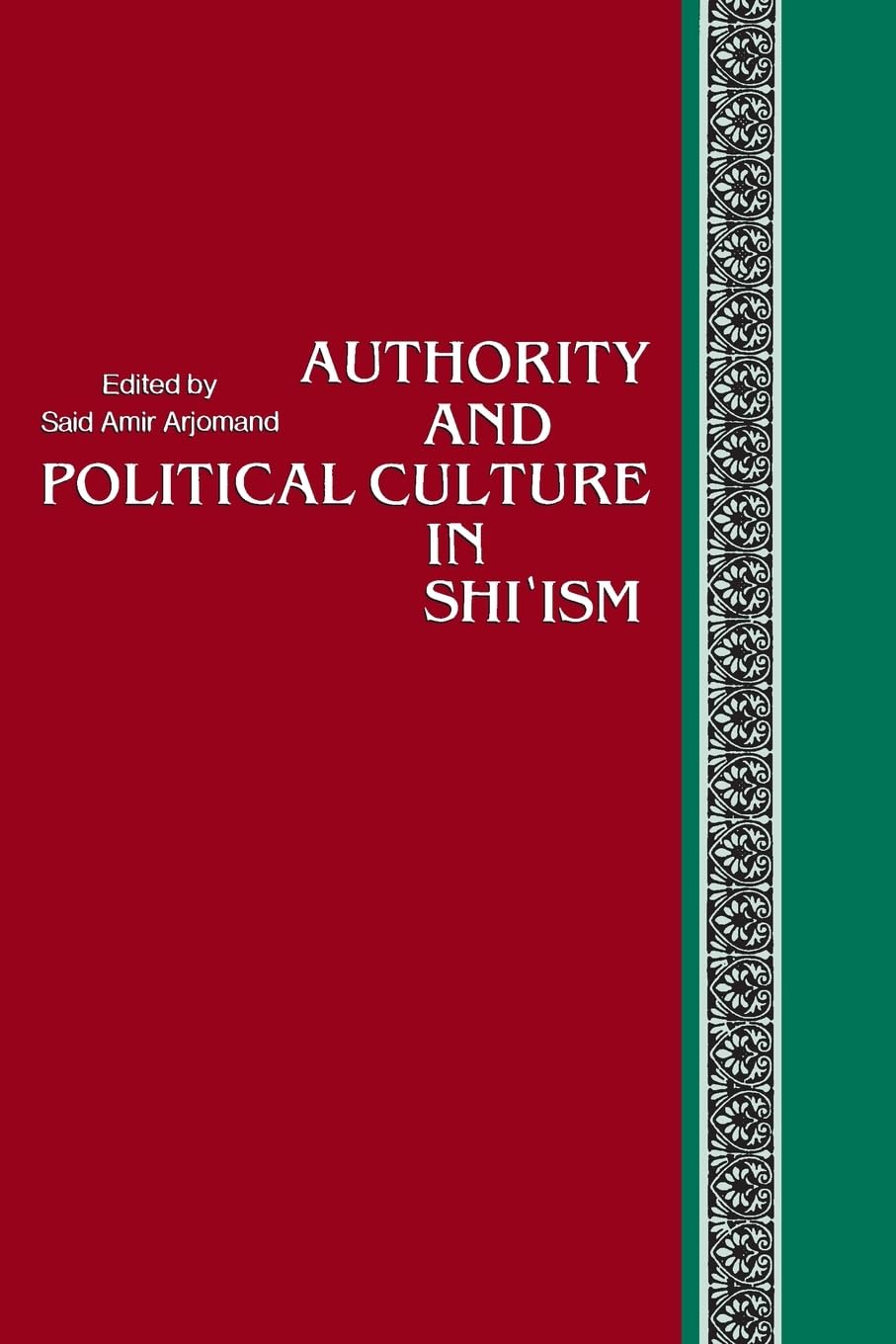 Authority and Political Culture in Shi'ism Religion & Esotericism
