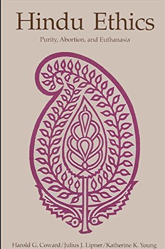 Hindu Ethics: Purity, Abortion, and Euthanasia (McGill Studies in the History of Religions) Philosophy