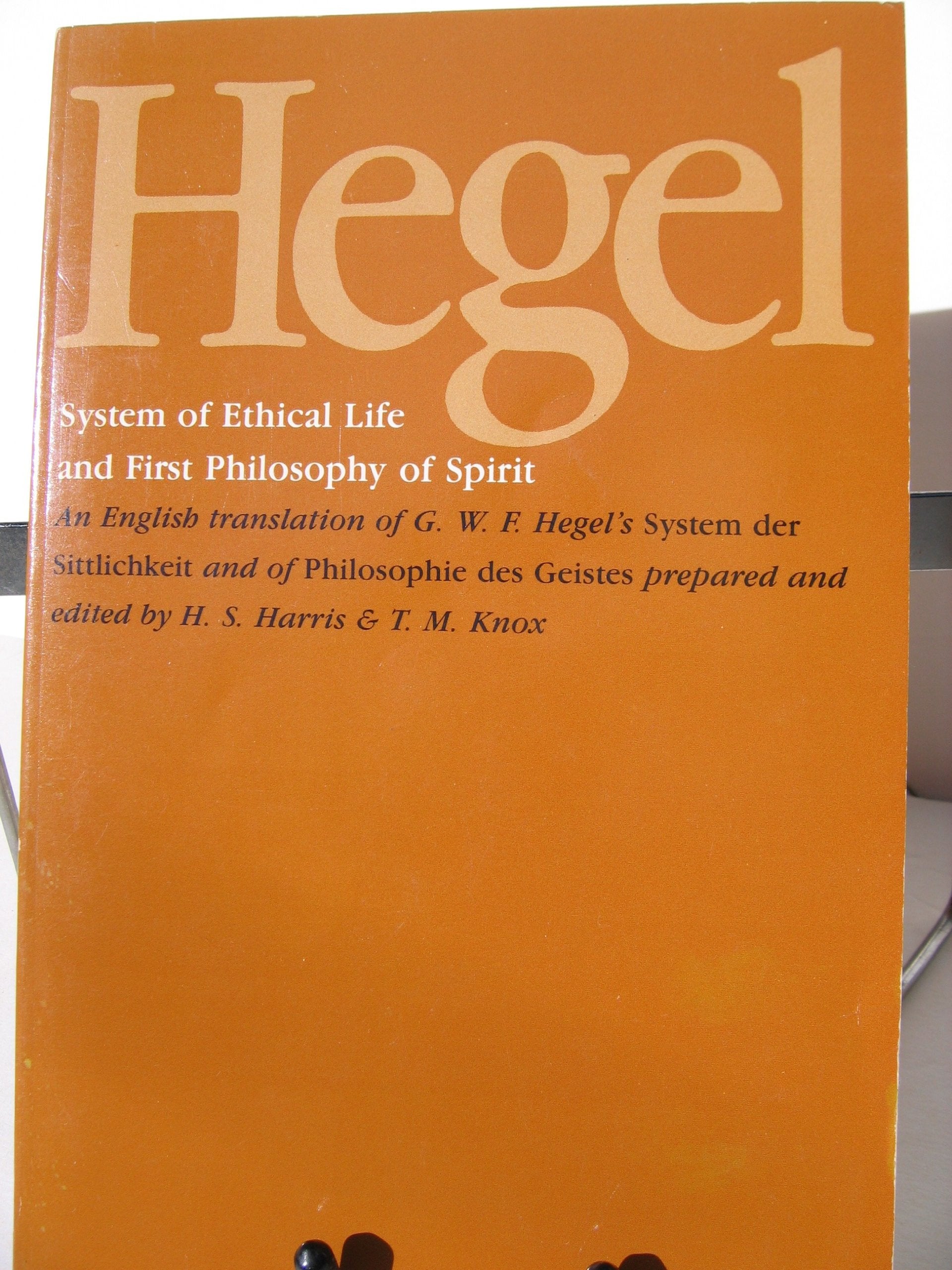 Hegel's System of Ethical Life and First Philosophy of Spirit (Part III of the System of Speculative Philosophy 1803/04) Philosophy
