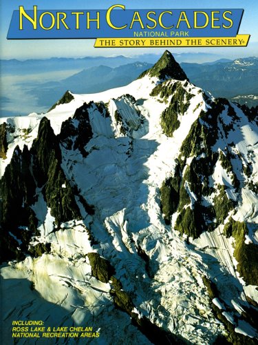 North Cascades (The Story Behind the Scenery) Travel