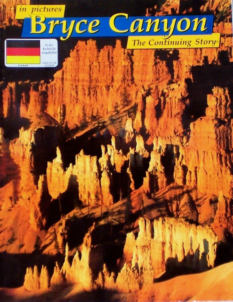 in pictures Bryce Canyon: The Continuing Story (German Edition) Books