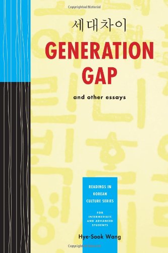 Generation Gap and Other Essays: Readings in Korean Culture Series for Intermediate and Advanced Students Young adult books