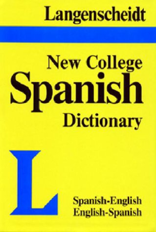 Langenscheidt's New College Spanish Dictionary: Spanish-English-English-Spanish (Plain) General education
