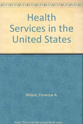 Health Services in the United States Politics & History