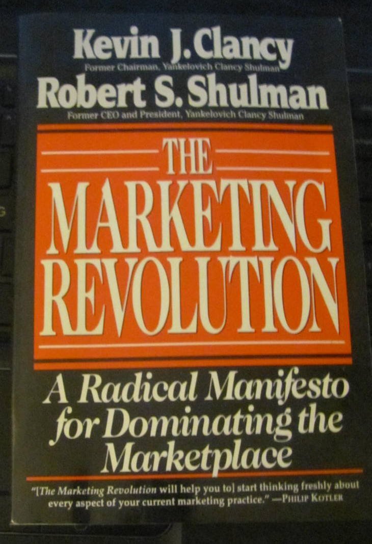 The Marketing Revolution: A Radical Manifesto for Dominating the Market Place book
