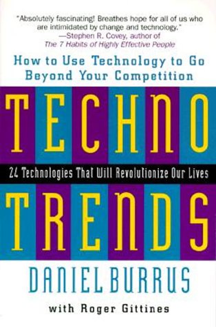 Technotrends: How to Use Technology to Go Beyond Your Competition: How to Use Technology to Go Beyond the Competition Business, Finance & Career