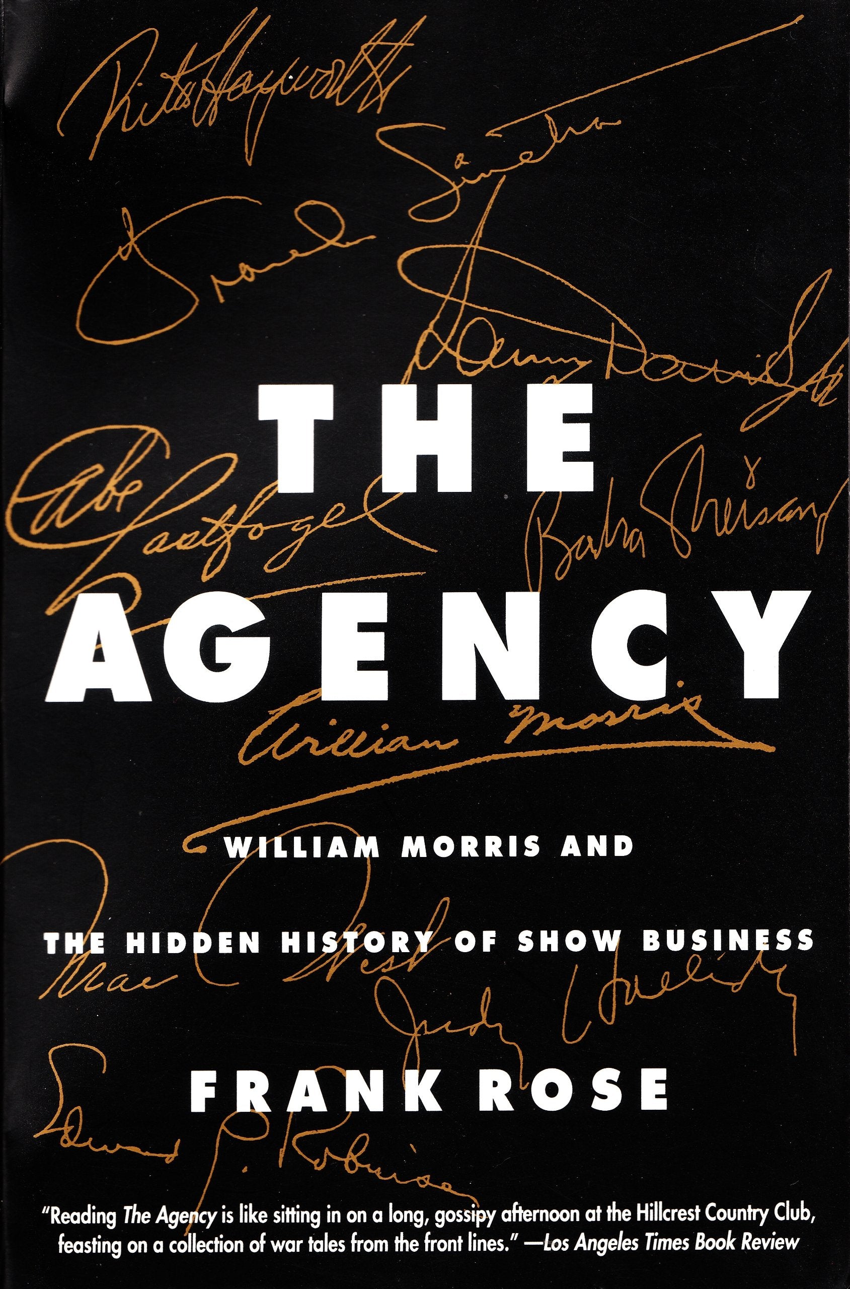 The Agency: William Morris and the Hidden History of Show Business book
