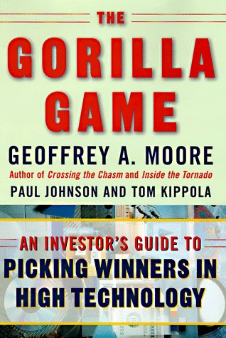 The Gorilla Game: An Investor's Guide to Picking Winners in High Technology Books