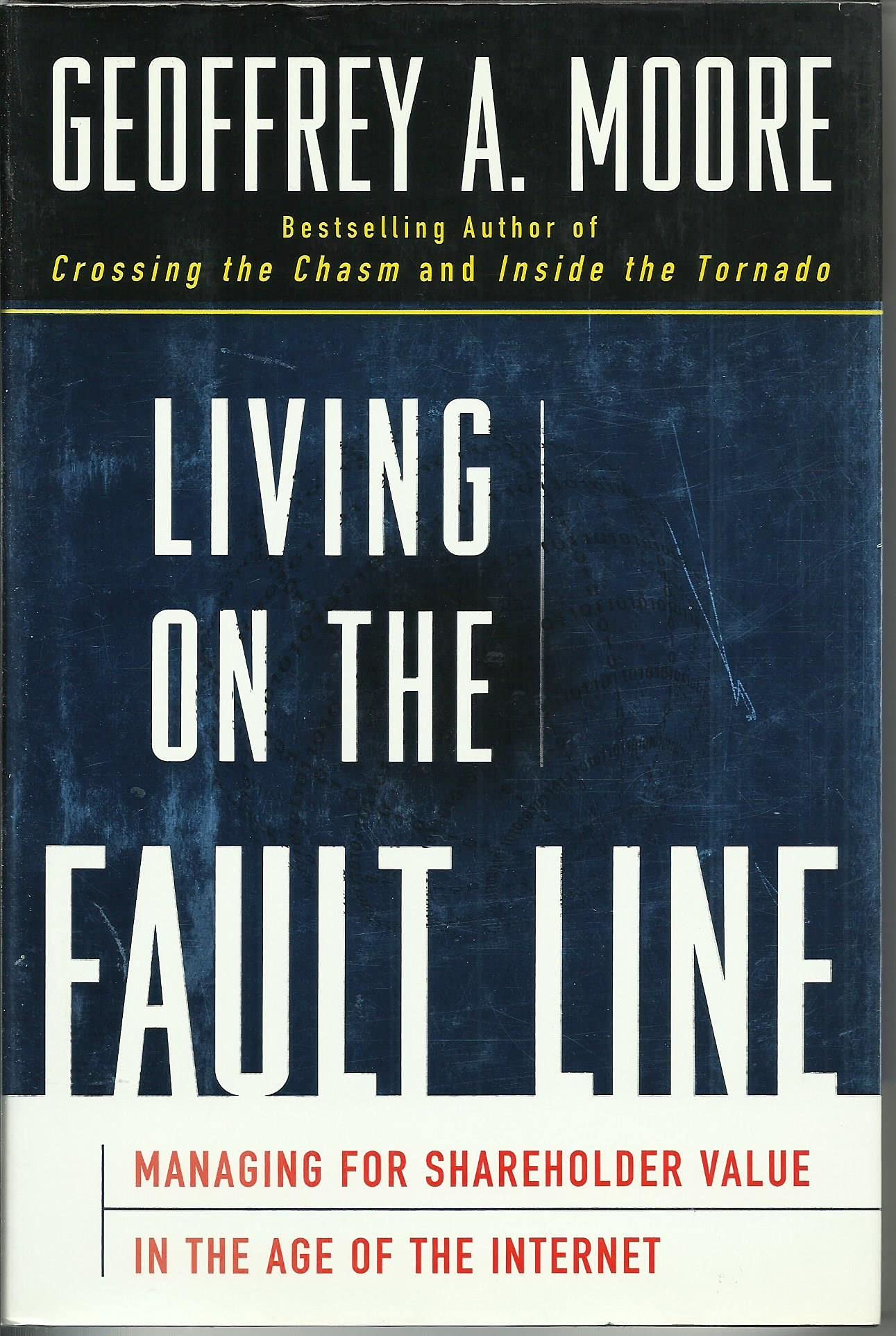 Living on the Fault Line: Managing for Shareholder Value in the Age of the Internet Business, Finance & Career
