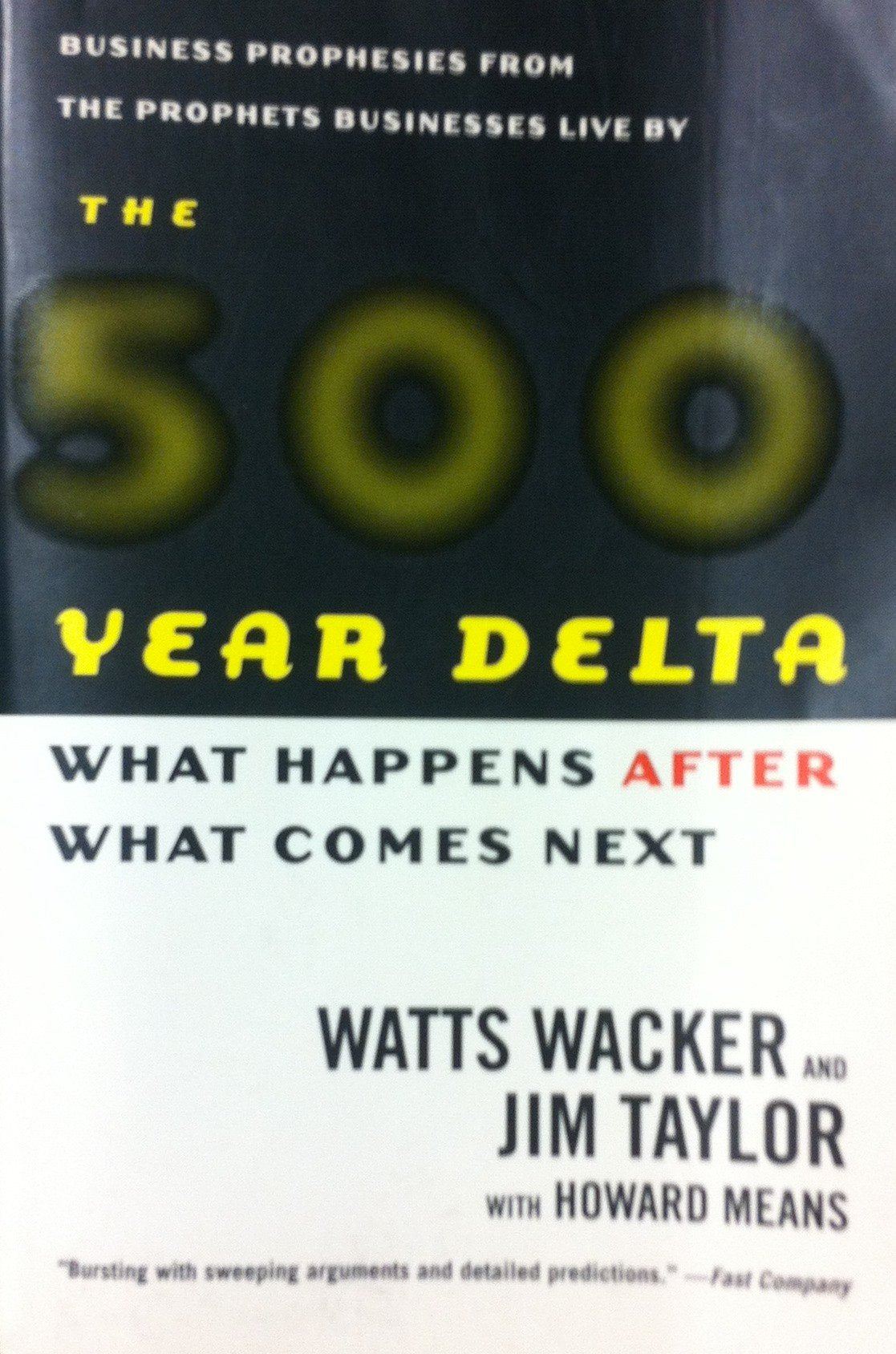 The 500 Year Delta: What Happens After What Comes Next Business, Finance & Career