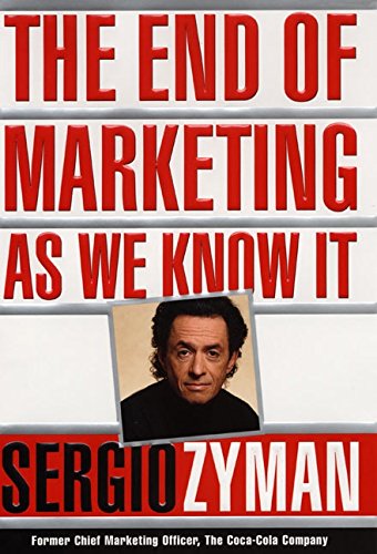 The End of Marketing as We Know It Business, Finance & Career