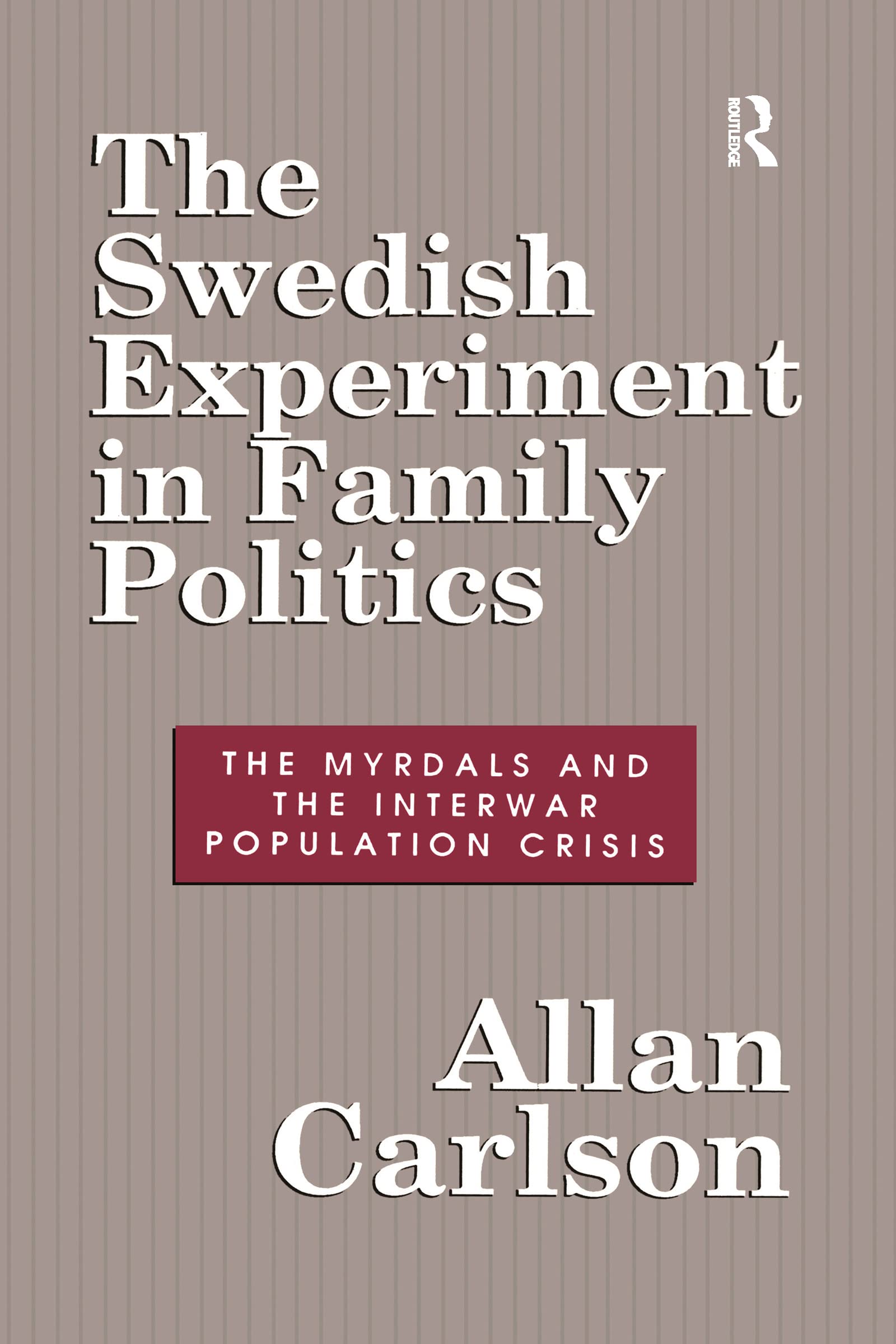 The Swedish Experiment in Family Politics Law