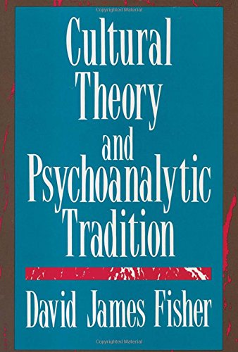 Cultural Theory and Psychoanalytic Tradition (History of Ideas Series) Psychology