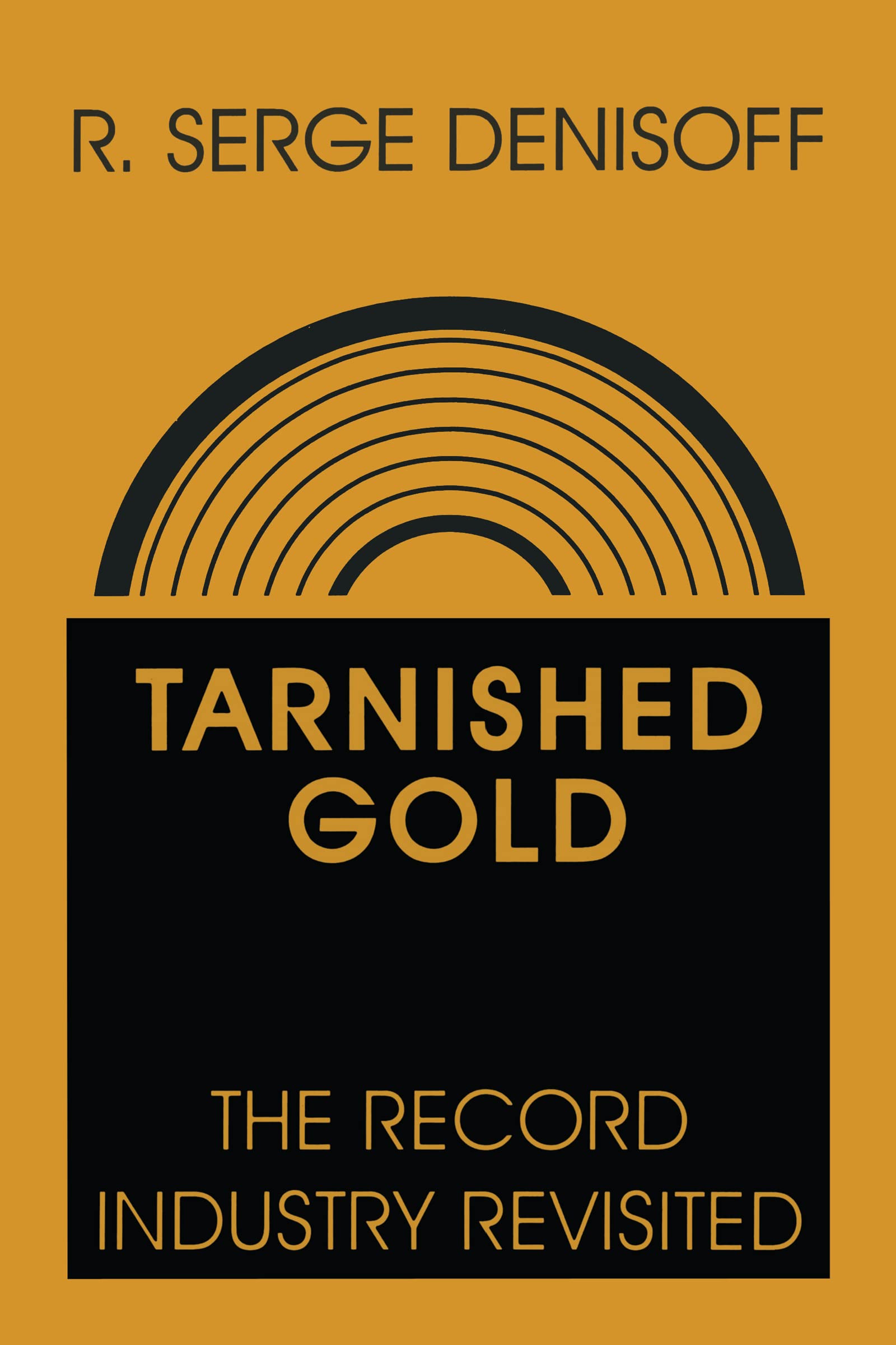 Tarnished Gold: The Record Industry Revisited book