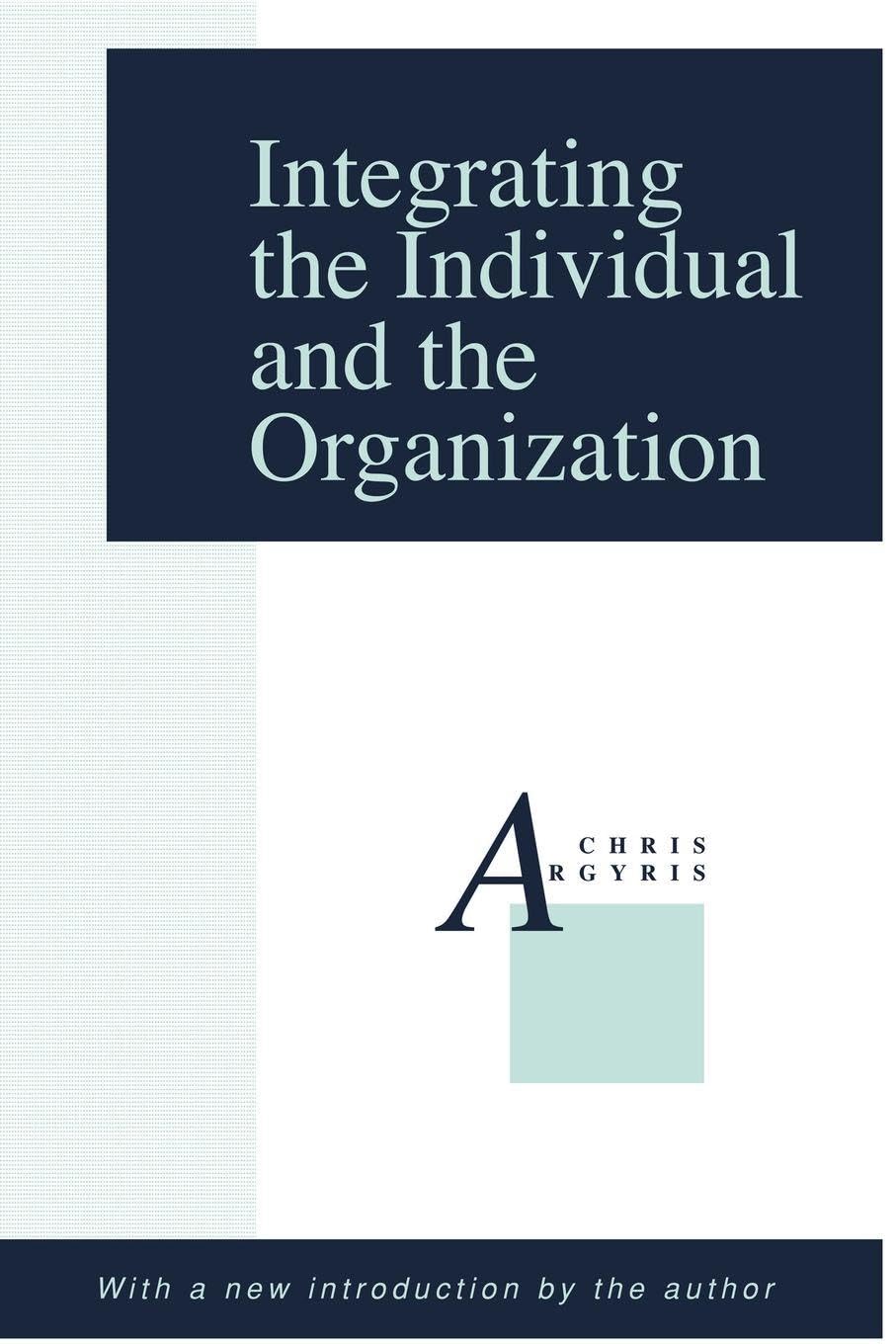 Integrating the Individual and the Organization Business, Finance & Career