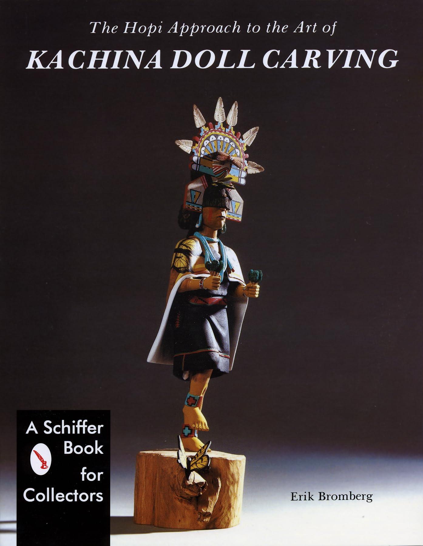The Hopi Approach to the Art of Kachina Doll Carving book