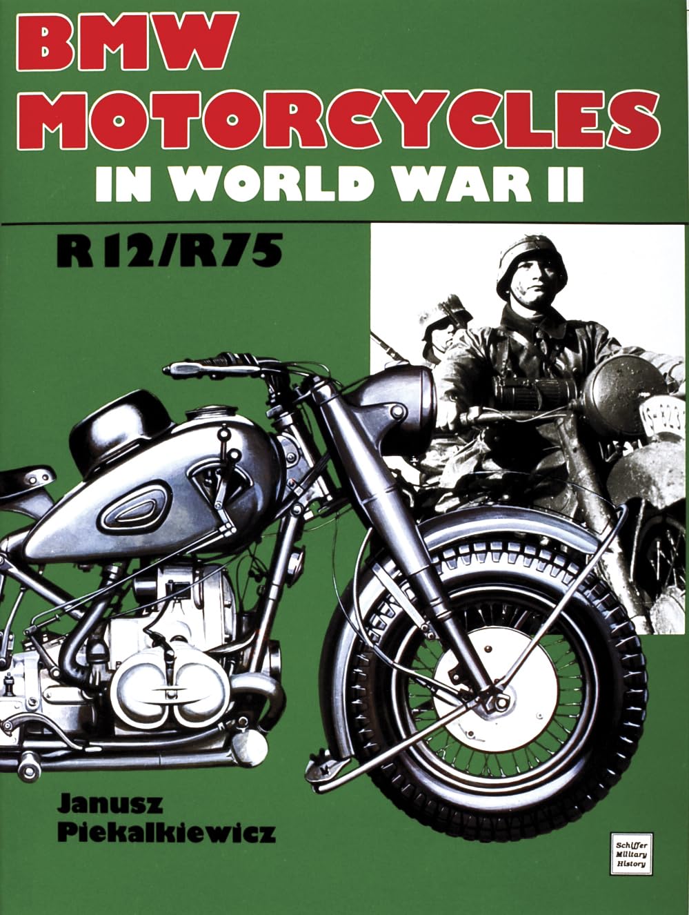Bmw Motorcycles in World War II: R12/R75 book