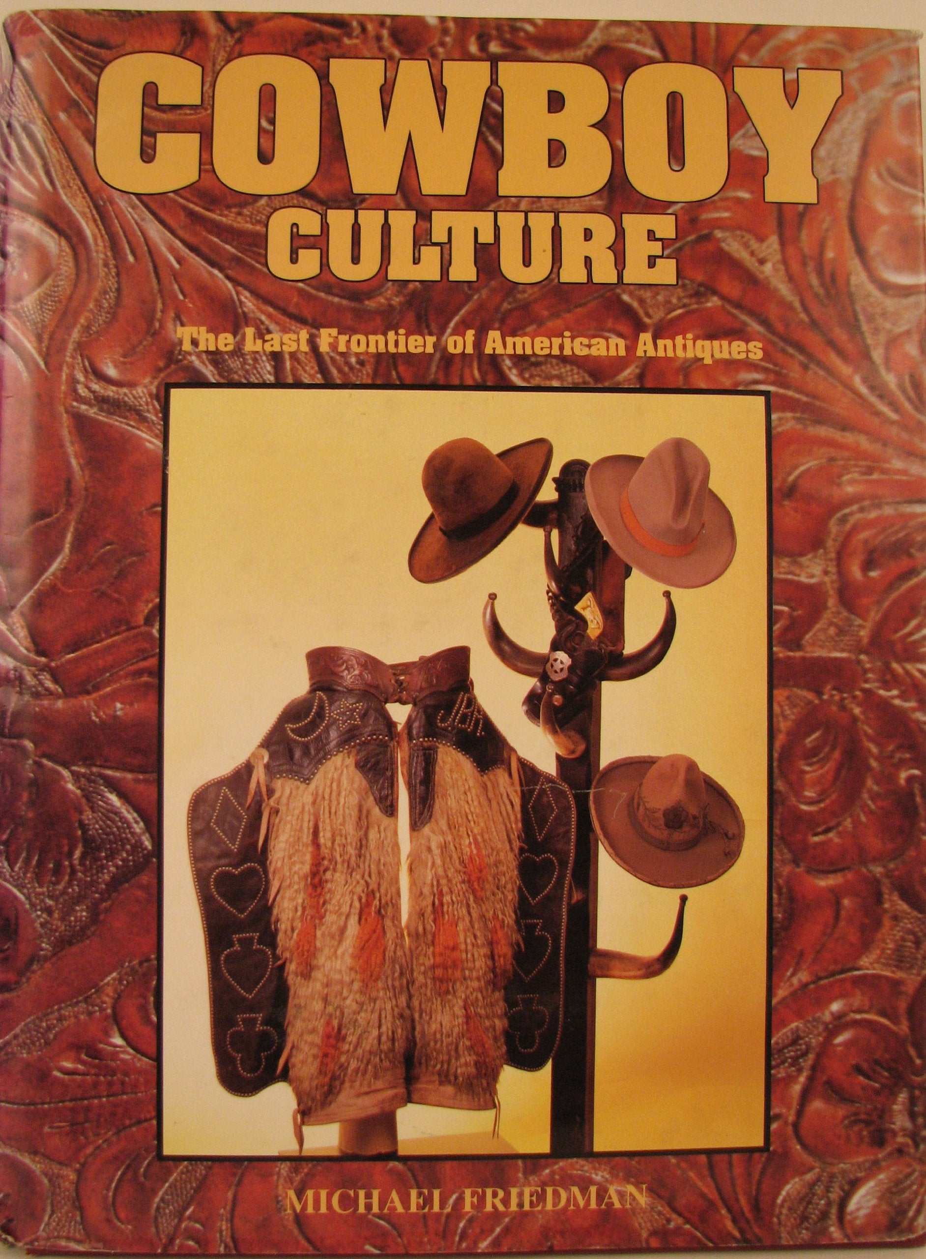 Cowboy Culture: the Last Frontier of American Antiques book