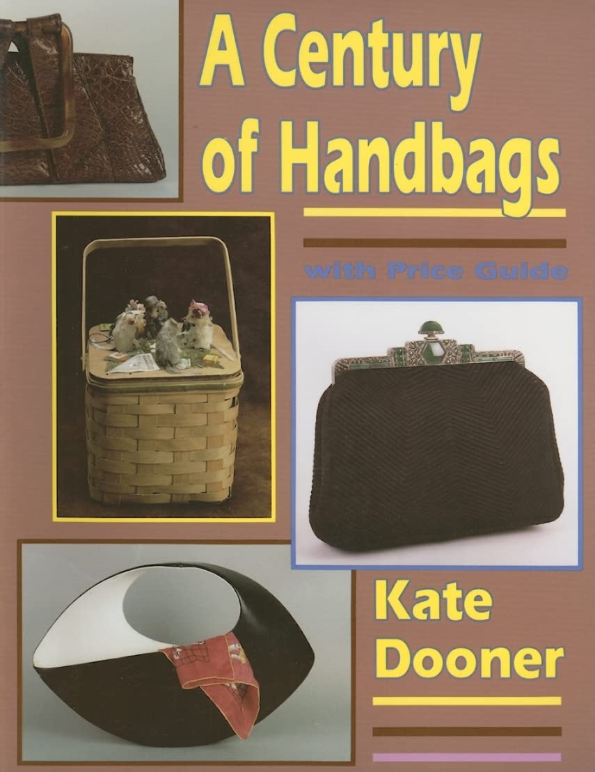 A Century of Handbags: The Modern Handbag for Antique Lovers Books