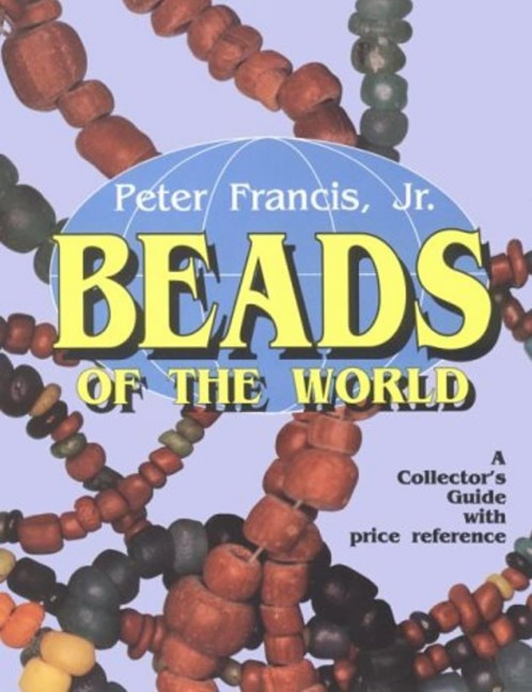 Beads of the World: A Collector's Guide With Price Reference book