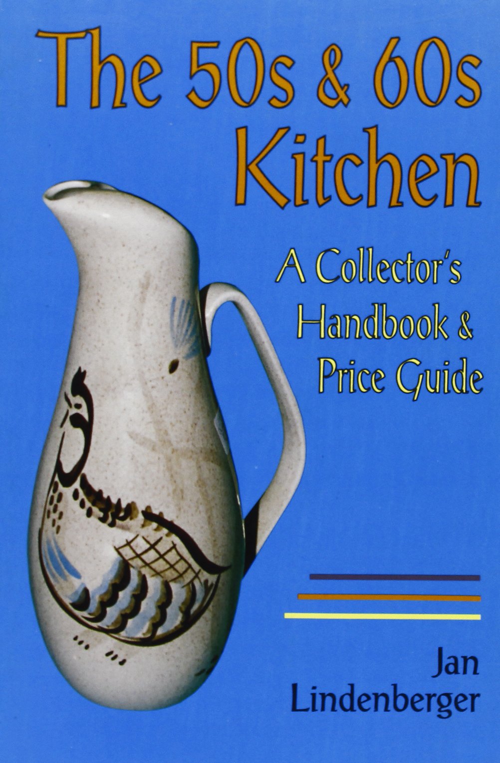 50s and 60s Kitchen: A Handbook and Price Guide book