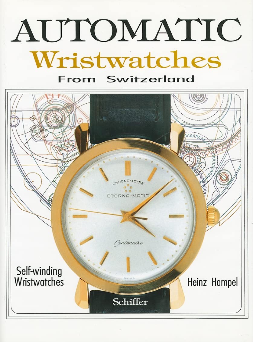 Automatic Wristwatches from Switzerland: Self-Winding Wristwatches Business, Finance & Career
