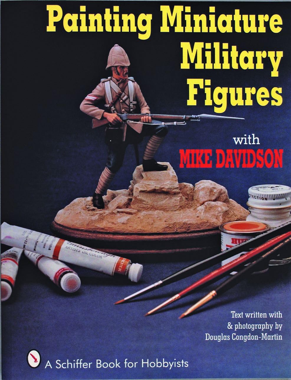 Painting Miniature Military Figures (A Schiffer Book for Hobbyists) Hobbies & Crafts
