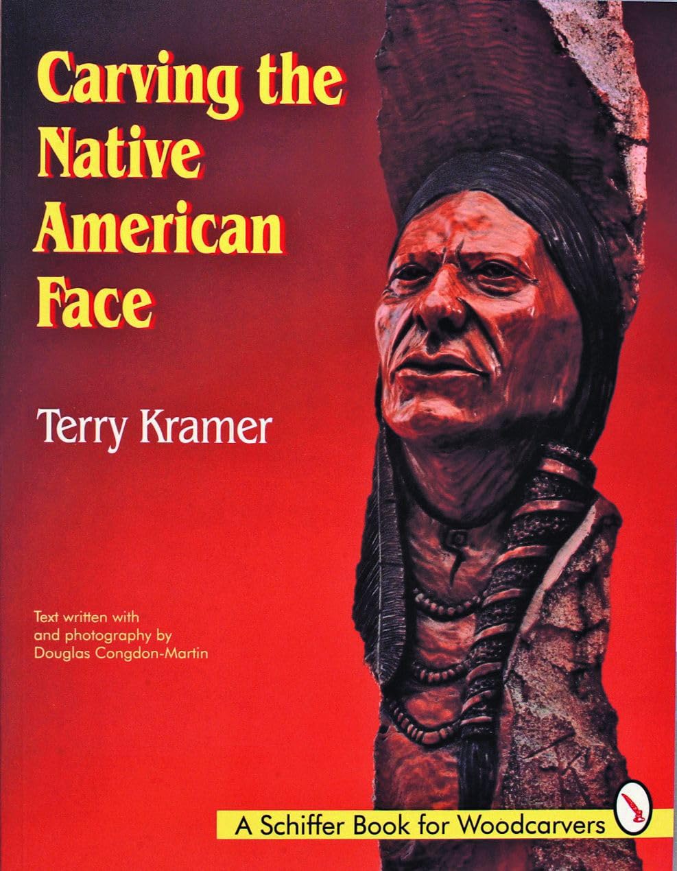 Carving the Native American Face (A Schiffer Book for Woodcarvers) Social Sciences