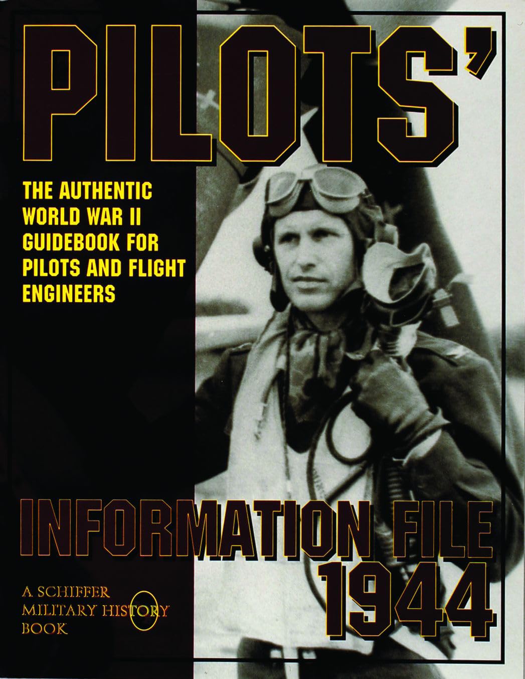 Pilots Information File 1944.: The Authentic World War II Guidebook for Pilots and Flight Engineers book