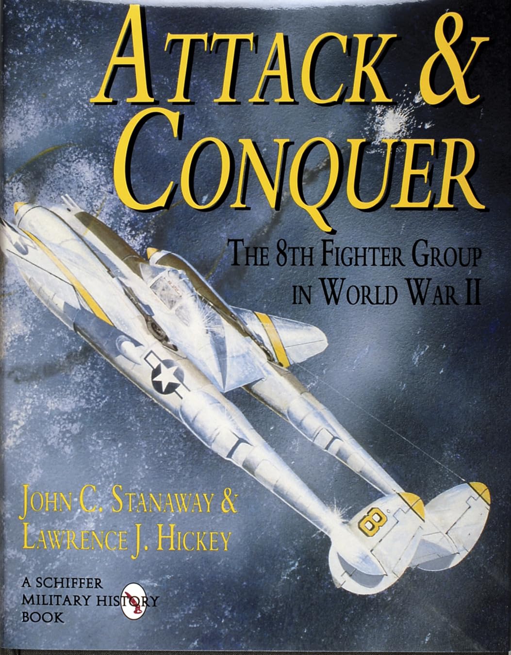 Attack and Conquer: The 8th Fighter Group in World War II (Schiffer Military History) Media & Communication
