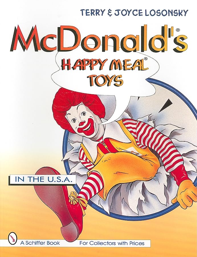 McDonald's Happy Meal Toys: In the USA (Schiffer Book for Collectors With Prices) Hobbies & Crafts