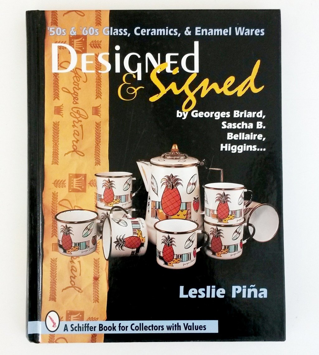 Designed & Signed: '50S & '60s Glass, Ceramics & Enamel Wares by Georges Briard, Sascha Brasto book