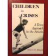 Children in Crisis: A Team Approach in the Schools Learning & Reference