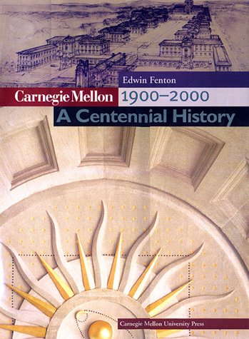 Carnegie Mellon 1900-2000: A Centennial History Education & Training