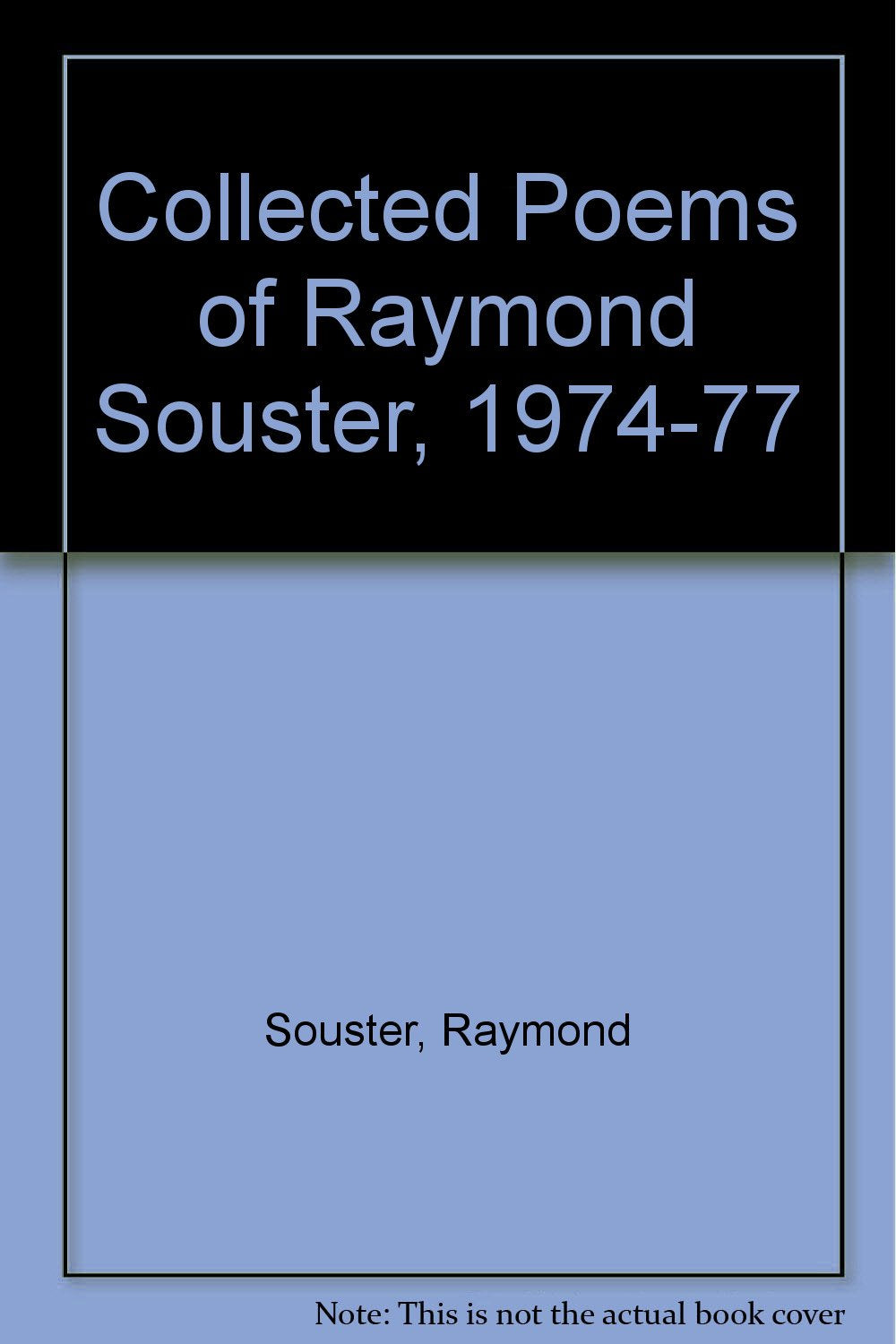 Collected Poems of Raymond Souster, 1974-77 Poetry