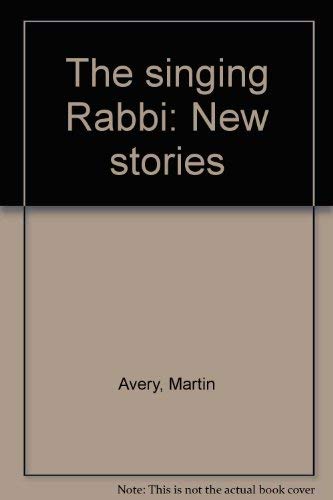 The singing Rabbi: New stories by Avery, Martin Books