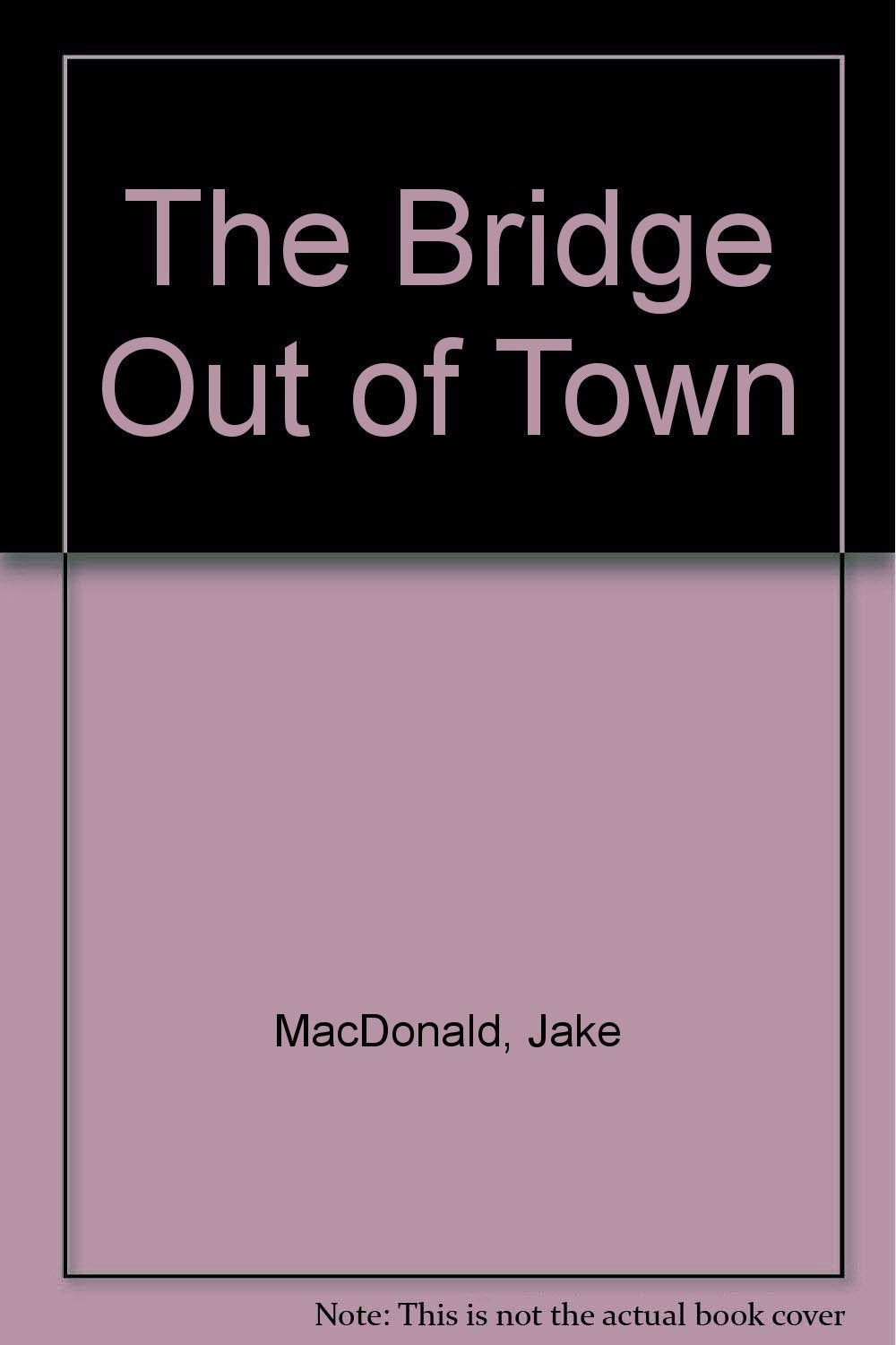 The Bridge Out of Town Contemporary literature