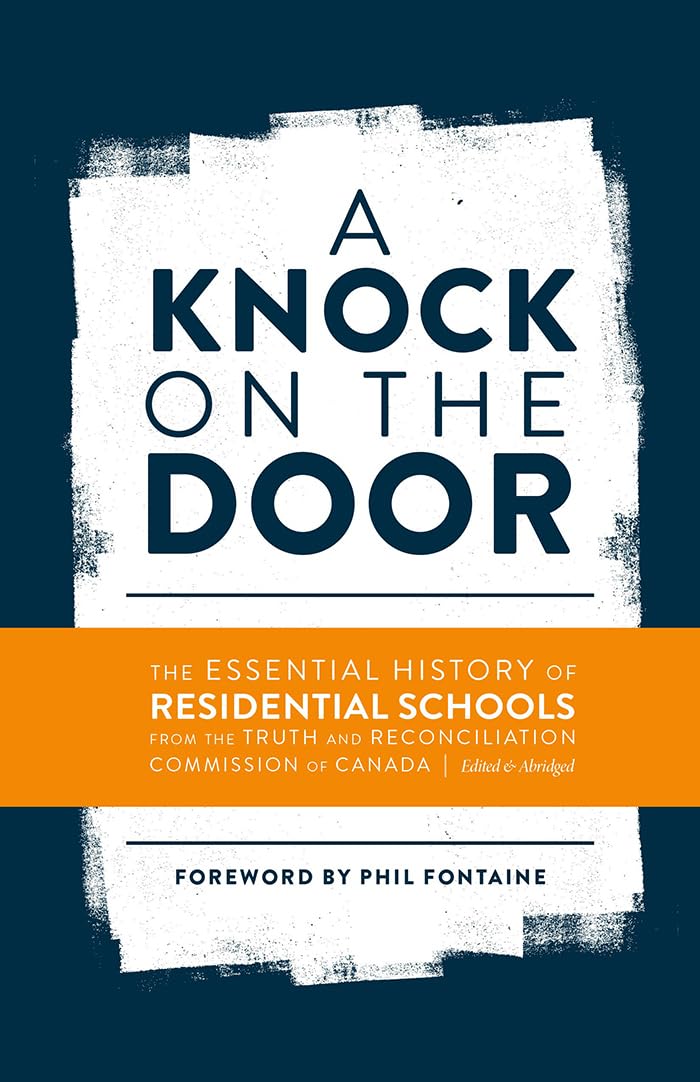 A Knock on the Door: The Essential History of Residential Schools from the Truth and Reconciliation Commission of Canada, Edited and Abridg (Perceptions on Truth and Reconciliation) Books