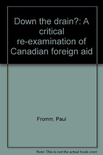 Down the drain?: A critical re-examination of Canadian foreign aid Books