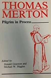 Thomas Merton: Pilgrim in Process Books
