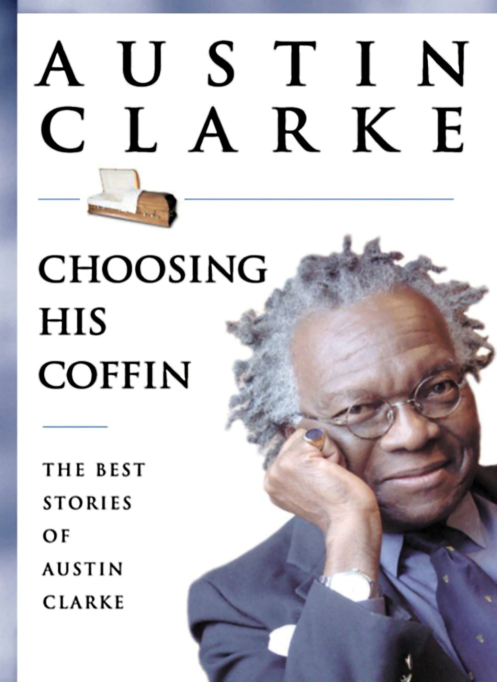 Choosing His Coffin. The Best Stories of Austin Clarke Books