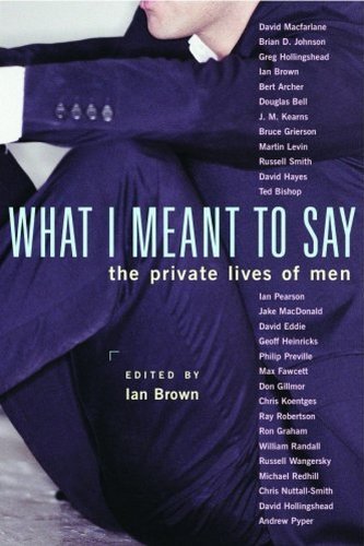 What I Meant to Say: The Private Lives of Men Social Sciences