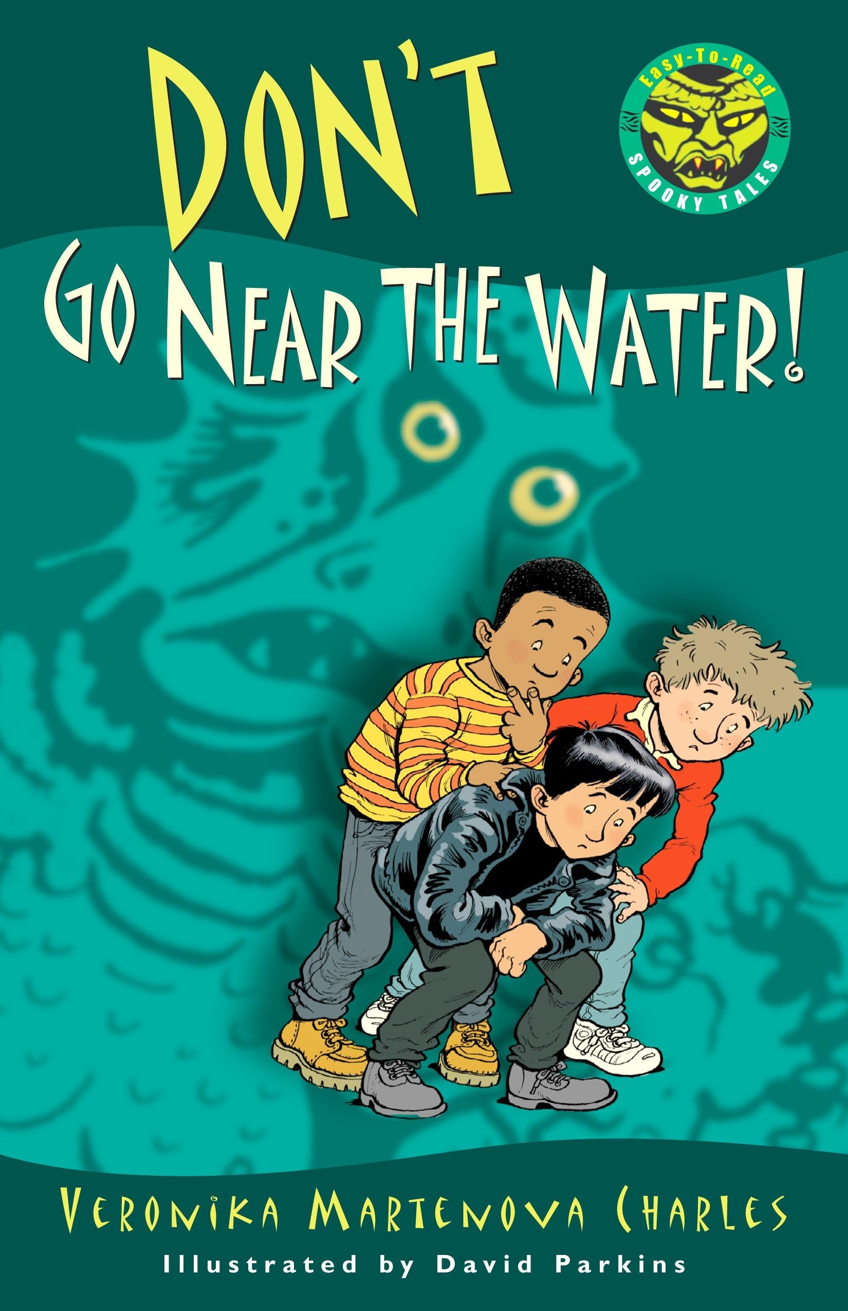Don't Go Near the Water! (Easy-to-Read Spooky Tales) Fairy Tales & Legends