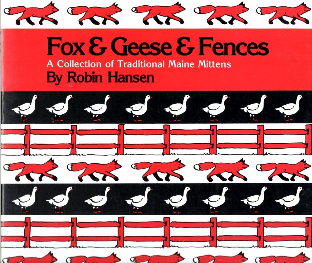Fox and Geese and Fences: Collection of Traditional Maine Mittens Hobbies & Crafts